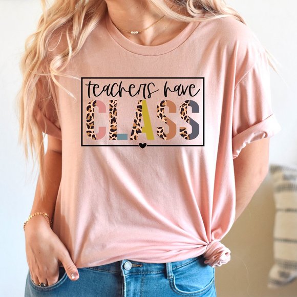 Tops - Teachers Have Class Shirt, Teacher Shirt, Back To School - Heather Peach